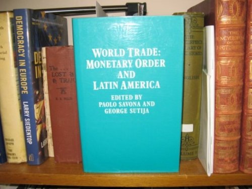 World Trade: Monetary Order and Latin America