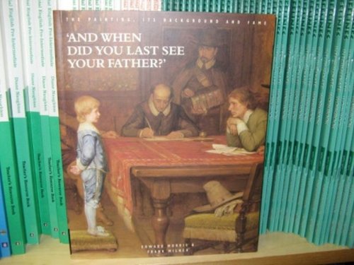 'And When Did You Last See Your Father': The Painting, Its Background and Fame