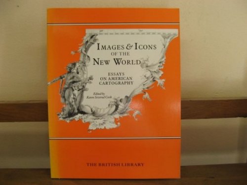 Images and Icons of the New World: Essays on American Cartography