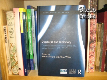 Diasporas and Diplomacy: Cosmopolitan Contact Zones at the BBC World Service (1932-2012)