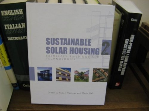 Sustainable Solar Housing: Exemplary Buildings and Technologies