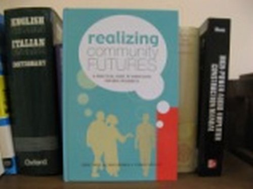 Realizing Community Futures: A Practical Guide to Harnessing Natural Resources