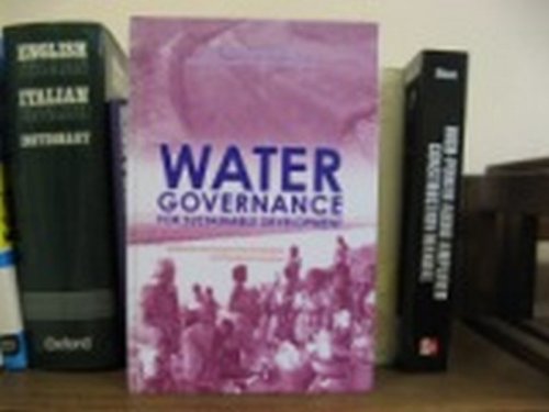 Water Governance for Sustainable Development: Approaches and Lessons from Developing and Transitional Countries