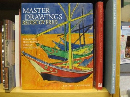 Master Drawings Rediscovered: Treasures from the Pre-war German Collections