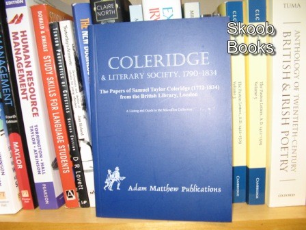 Coleridge & Literary Society, 1790-1834. The Papers of Samuel Taylor Coleridge (1772-1834) from the British Library, London