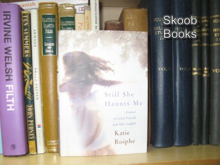 She Still Haunts Me: A Novel of Lewis Carroll and Alice Liddell