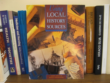 Using Local History Sources: A Teacher's Guide for the National Curriculum