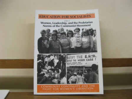 Communist Continuity and the Fight for Women's Liberation: Documents of the Socialist Workers Party, 1971-1986; Part II: Women, Leadership, and the Proletarian Norms of the Communist Movement (Education for Socialists)