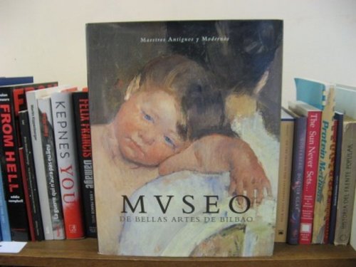Museo de Bellas Artes de Bilbao (Maestros Antiguos y Modernos)