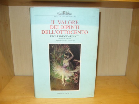 Image for Il Valore Dei Dipinti dell'Ottocento e Del Primo Novecento: XI Edizione (1993/1994) (Annuari Di Economia dell'Arte) Il Valore Dei Dipinti dell'Ottocento e Del Primo Novecento: XI Edizione (1993/1994) (Annuari Di Economia dell'Arte)