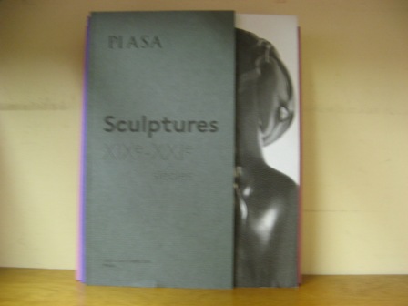 Piasa: Sculptures: XIXe - XXI Siecles: Jeudi 6 Novembre 2014