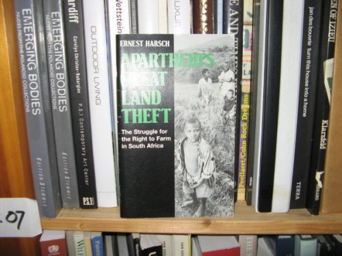 Apartheid's Great Land Theft: Struggle for the Right to Farm in South Africa