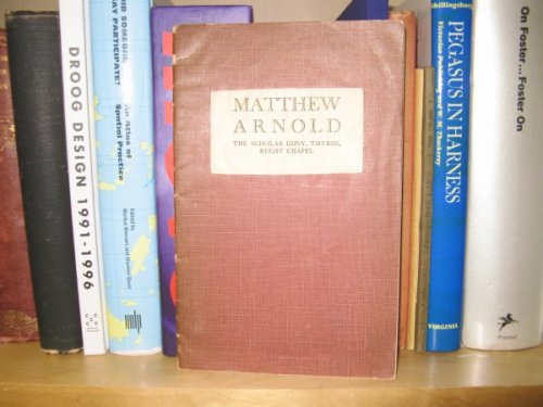 The Scholar Gipsy, Thyrsis, Rugby Chapel