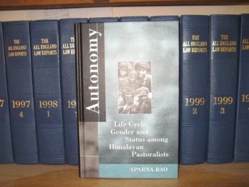 Autonomy: Life-cycle, Gender and Status among Himalayan Pastoralists