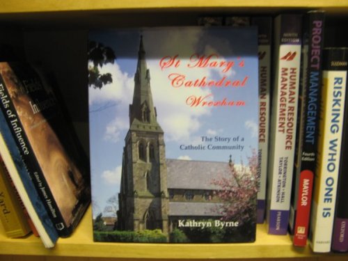 St Mary's Cathedral, Wrexham: The Story of a Catholic Community