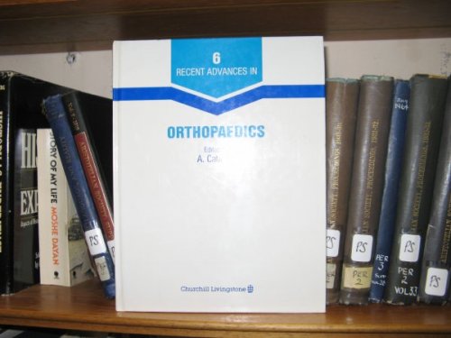 Recent Advances in Orthopaedics: Number Six