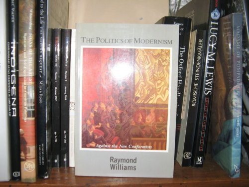 The Politics of Modernism: Against the New Conformists