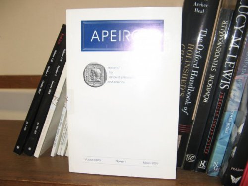 Apeiron: A Journal for Ancient Philosophy and Science; Volume XXXIV, Number 1, March 2001