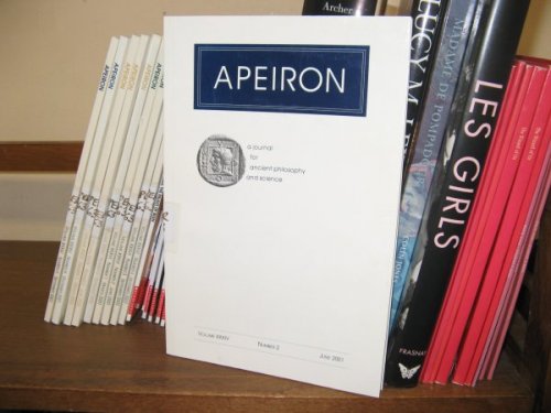 Apeiron: A Journal for Ancient Philosophy and Science; Volume XXXIV, Number 2, June 2001