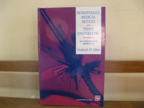 Biomaterials, Medical Devices and Tissue Engineering: An Integrated Approach