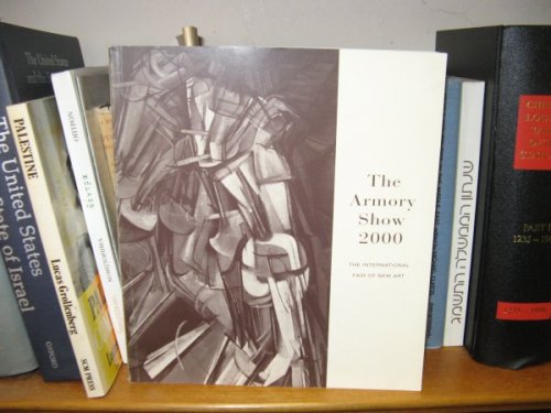 The Armory Show 2000: The International Fair of New Art