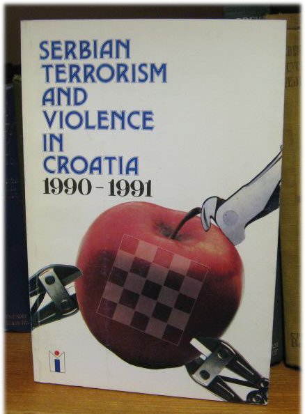 Serbian Terrorism and Violence in Croatia 1990-1991