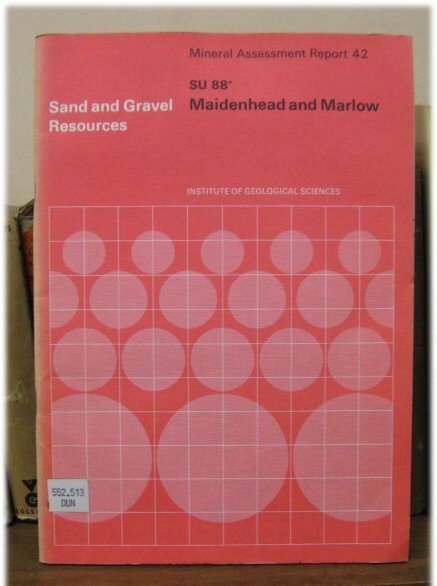 The Sand and Gravel Resources of the Country around Maidenhead and Marlow: Description of 1:25000 Resource Sheet SU 88 and Parts SU 87, 97 and 98 (Mineral Assessment Report; 42)