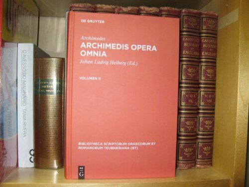 Archimedis Opera Omnia, Volumen II (Biblioteca Scriptorum Graecorum et Roamorum Teubneriana)