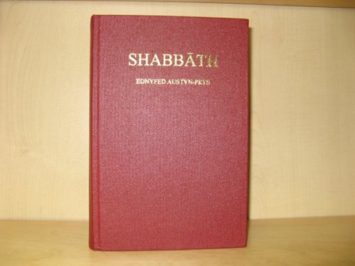 Shabbath: A Lifetime of Study Prayer and Meditation