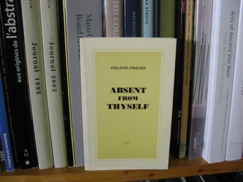 Absent from Thyself