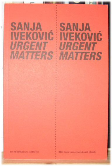 Sanja Ivekovic: Urgent Matters
