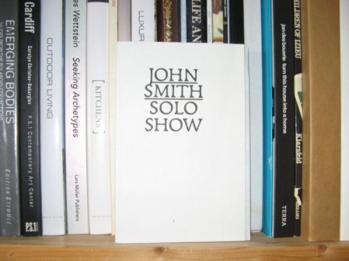John Smith: Solo Show