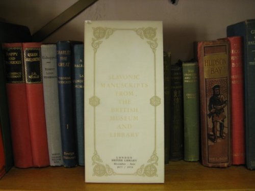 Slavonic Manuscripts From the British Musem and Library