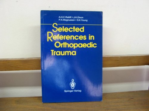 Selected References in Orthopaedic Trauma