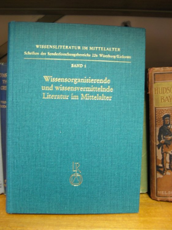 Wissensorganisierende und Wissensvermittelnde Literatur im Mittelalter: Band I