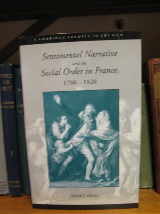 Sentimental Narrative and the Social Order in France, 1760-1820