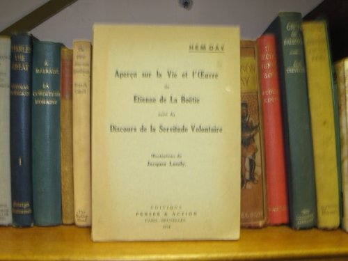 Apercu sur la Vie et l'Oeuvre de Etienne de La Boite