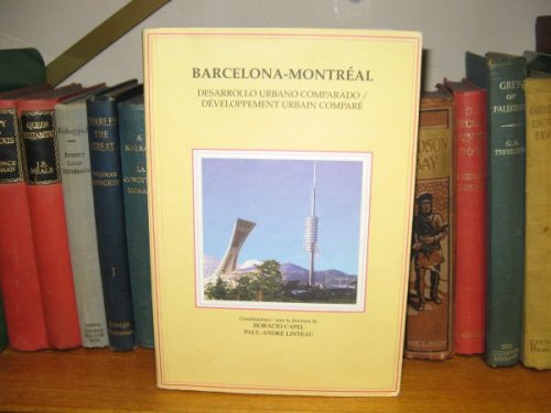 Barcelona-Montreal: Desarrollo Urbano Comparado/Developpement Urbain Compare