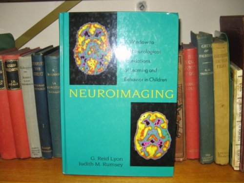 Neuroimaging: A Window to the Neurological Foundations of Learning and Behavior in Children