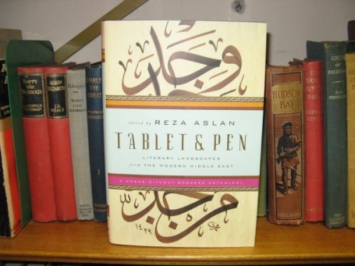Tablet & Pen: Literary Landscapes from the Modern Middle East (A Words Without Borders Anthology)