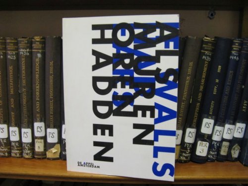 Als Muren Oren Hadden/If Walls Had Ears, 1984-2005