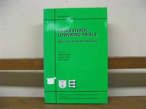 Cholesterol Lowering Trials: Advice for the British Physician (RCP Publications)