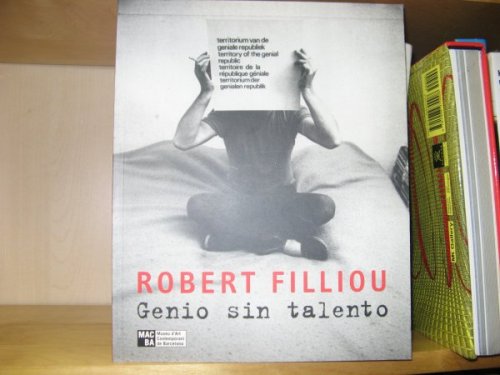 Robert Filliou: Genio Sin Talento
