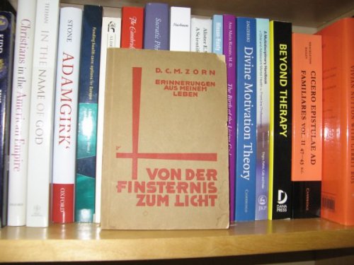 Von Der Finsternis Zum Licht: Erinnerungen Aus Meinem Leben