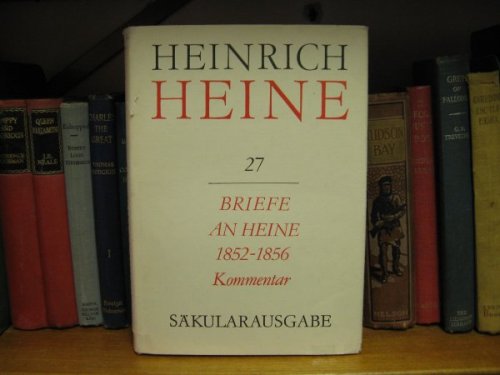 Briefe an Heine 1852-1856: Sakularausgabe: Band 27: Kommentar