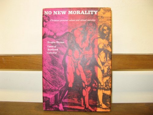 No New Morality: Christian Personal Values and Sexual Moarlity