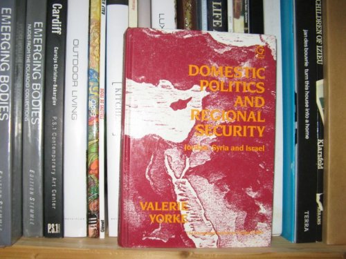 Domestic Politics and Regional Security: Jordan, Syria and Israel - The End of an Era