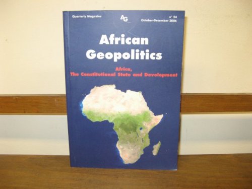 African Geopolitics: Africa, the Constitutional State and Development, October-December 2006