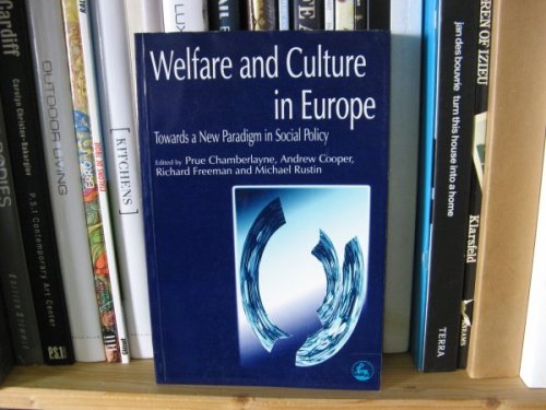 Welfare and Culture in Europe: Towards a New Paradigm in Social Policy