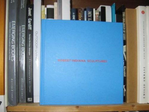 Robert Indiana: Sculptures